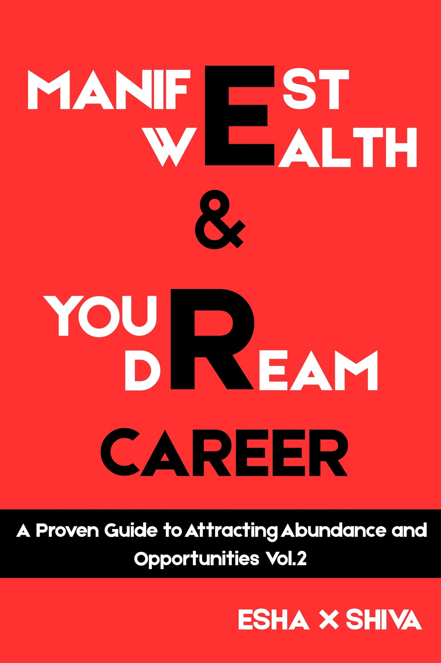 Manifest Wealth & Your Dream Career Vol.2: A Proven Guide to Attracting Abundance and Opportunities