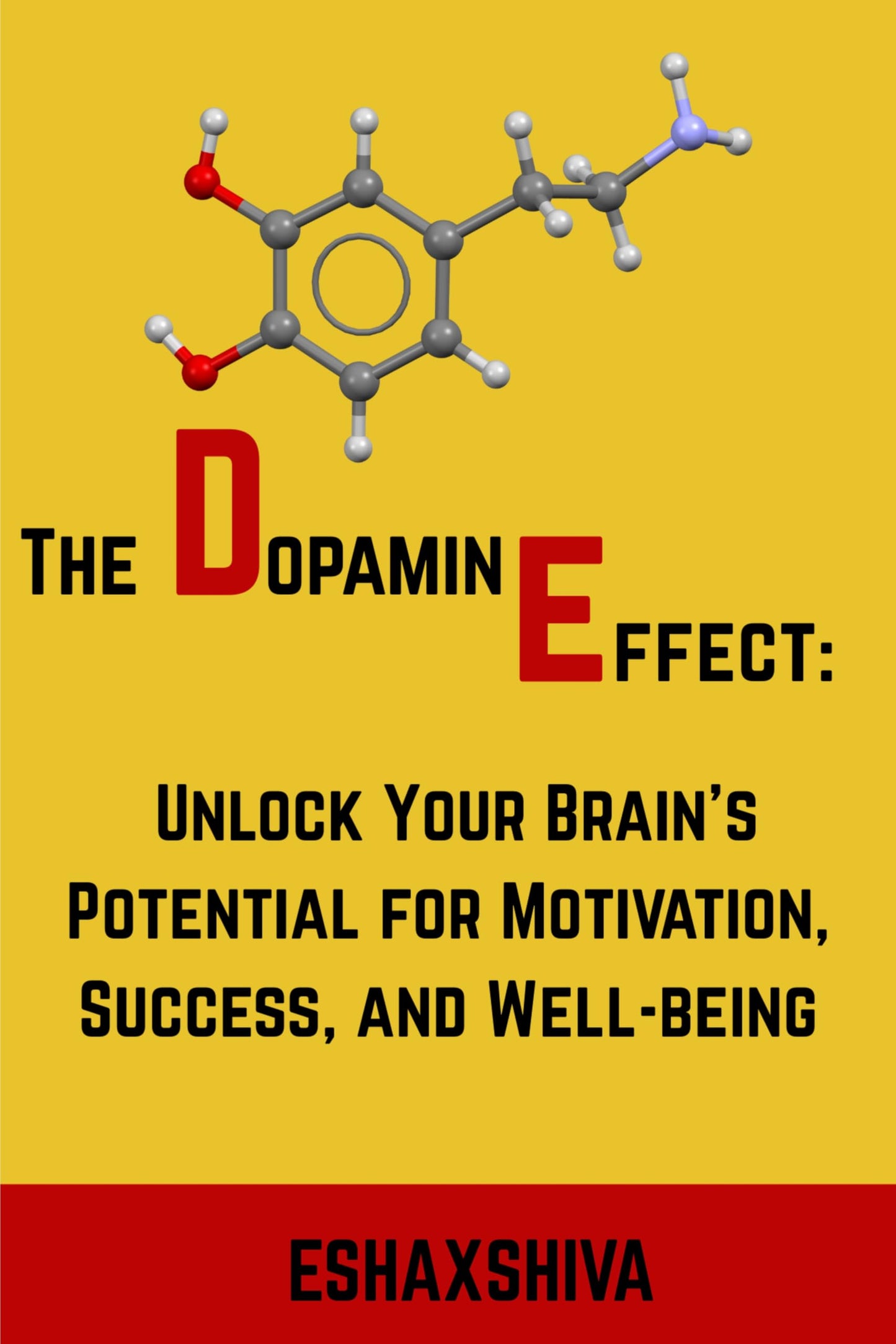The Dopamine Effect : Unlock Your Brain's Potential for Motivation, Success, and Well-being