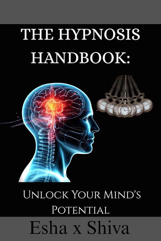 The Hypnosis Handbook: Unlock Your Mind's Potential
