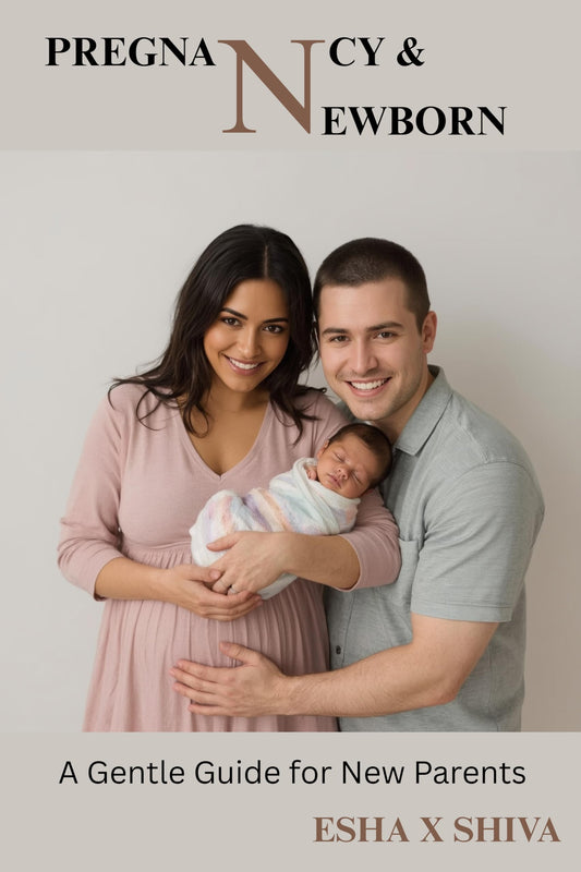 Pregnancy & Newborn Care : A Gentle Guide for New Parents