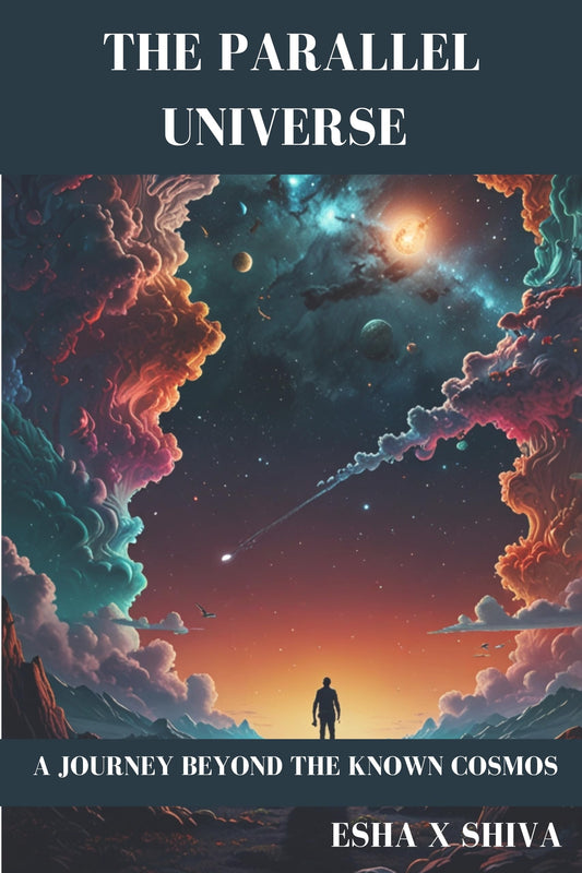 The Parallel Universe : A Journey Beyond the Known Cosmos